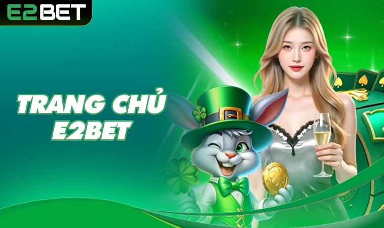 E2BET - Trang Chủ E2 BET - Nhà Cái Cá Cược Số 1 Thế Giới Năm 2025